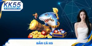 Giới thiệu bắn cá H5 & mẹo chơi hay