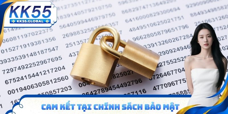 Cam kết tại chính sách bảo mật KK55