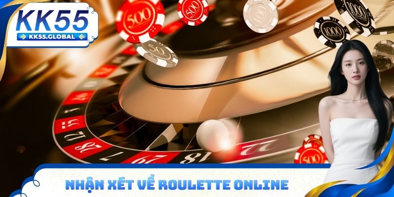 Nhận xét về sân chơi Roulette Online