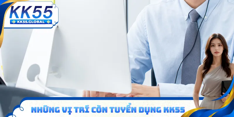 Những vị trí còn tuyển dụng