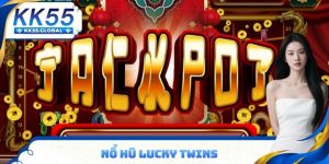 Nổ hũ Lucky Twins săn Jackpot hấp dẫn