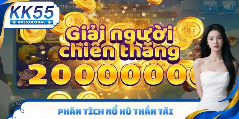 Phân tích nổ hũ thần tài