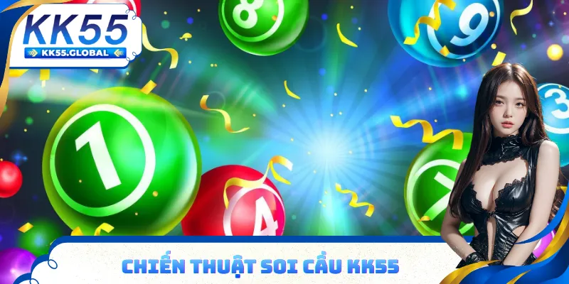 Soi cầu KK55 chuẩn cho thành viên