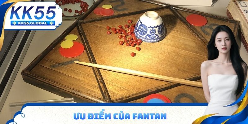 Ưu điểm của Fantan
